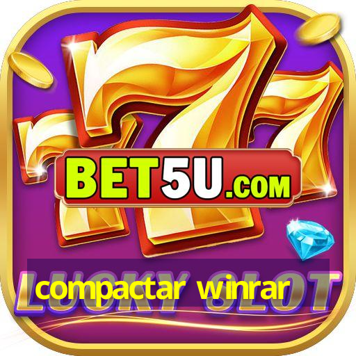 compactar winrar